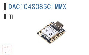 DAC104S085CIMMX 数据采集 - 数字模拟转换器 (DAC)
