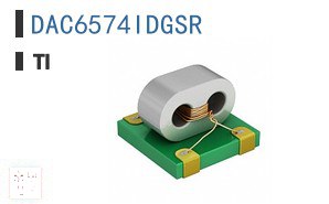 DAC6574IDGSR 数据采集 - 数字模拟转换器 (DAC)