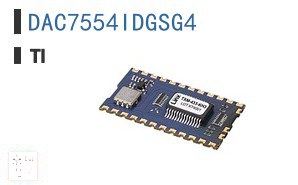 DAC7554IDGSG4 数据采集 - 数字模拟转换器 (DAC)