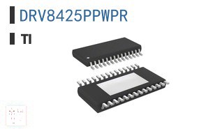 DRV8425PPWPR 电机驱动器、控制器