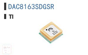 DAC8163SDGSR 数据采集 - 数字模拟转换器 (DAC)