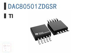 DAC80501ZDGSR 数据采集 - 数字模拟转换器 (DAC)