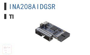 INA208AIDGSR 电流调节／管理