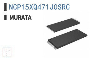 NCP15XQ471J0SRC NTC热敏电阻