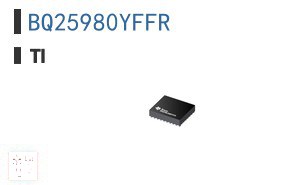 BQ25980YFFR 电池充电器