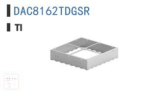 DAC8162TDGSR 数据采集 - 数字模拟转换器 (DAC)