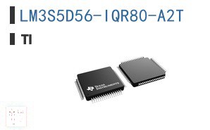LM3S5D56-IQR80-A2T 嵌入式 - 微控制器